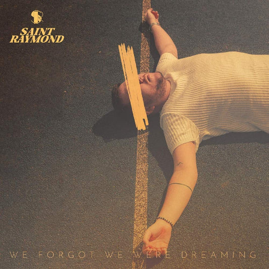 We Forgot We Were Dreaming |