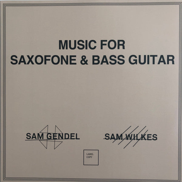 Sam Gendel & Sam Wilkes (2) Music For Saxofone & Bass Guitar Leaving Records LP, Album, Ltd, RE Mint (M) Mint (M)