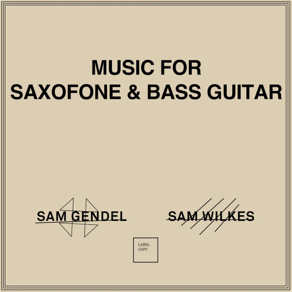 Sam Gendel & Sam Wilkes (2) - Music For Saxofone & Bass Guitar | Mint (M) Mint (M) - JAZZ *SEALED*