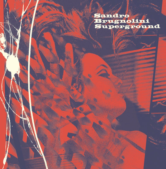 SANDRO BRUGNOLINI - Superground |
