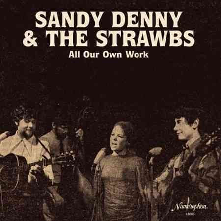 Sandy Denny / The Strawbs - ALL OUR OWN WORK |