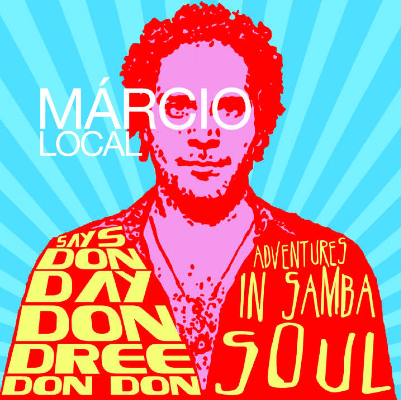 Local, Marcio - Says Don Day Don Dree Don Don (CD) |