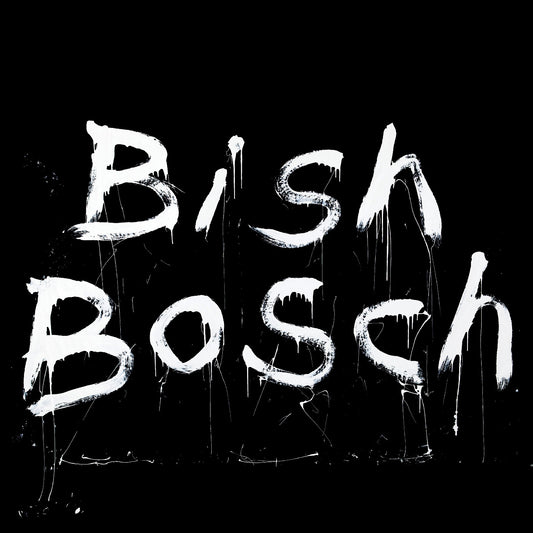 Bish Bosch |
