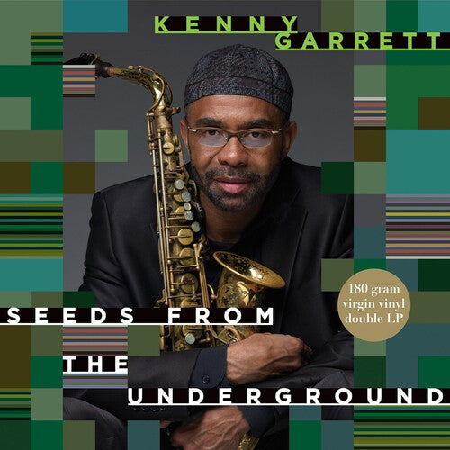 Kenny Garrett - Seeds From The Underground |