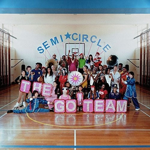 The Go! Team - Semicircle |