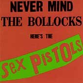 NEVER MIND THE BOLLOCKS |