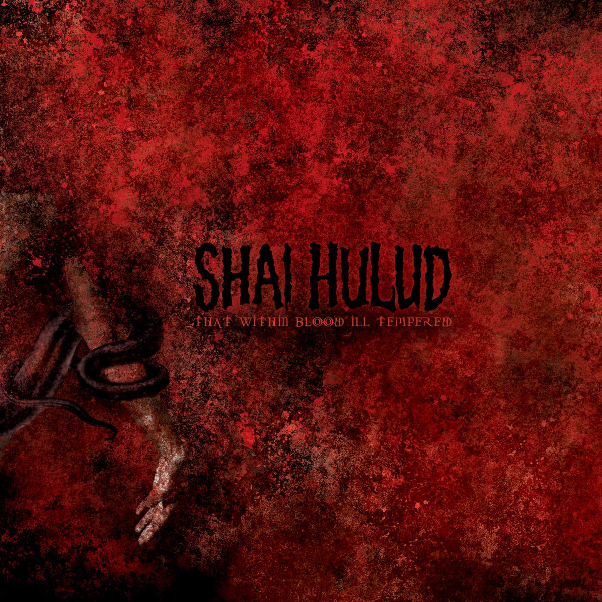 Shai Hulud - That Within Blood Ill: Tempered |