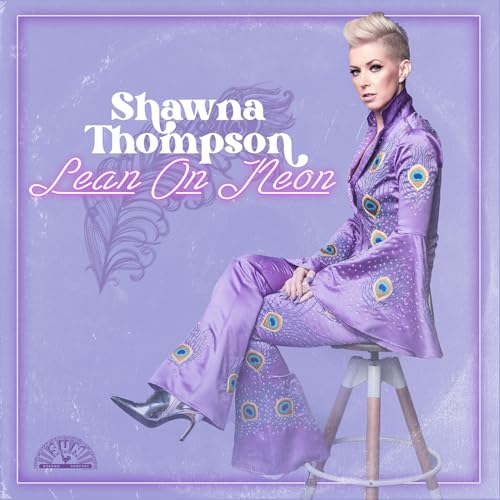Shawna Thompson - (PREORDER 9/13/26) Lean On Neon (Orchid VINYL LP) | NEW - COUNTRY *NEW/COLOR*