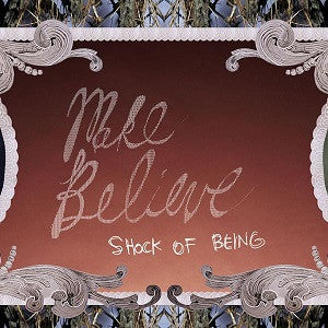 Make Believe - Shock of Being (CD) |