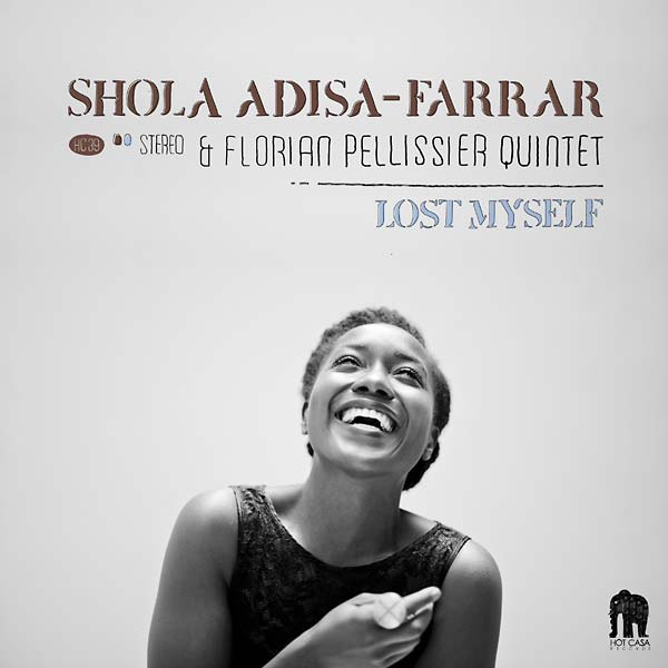 SHOLA ADISA-FARRAR & FLORIAN PELLISSIER QUINTET - Lost Myself |