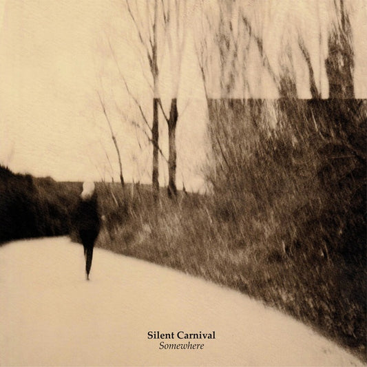 SILENT CARNIVAL - Somewhere |