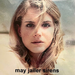 May Jailer Sirens 2xLP Mint (M) Mint (M)
