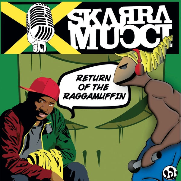 SKARRA MUCCI - Return Of The Raggamuffin |