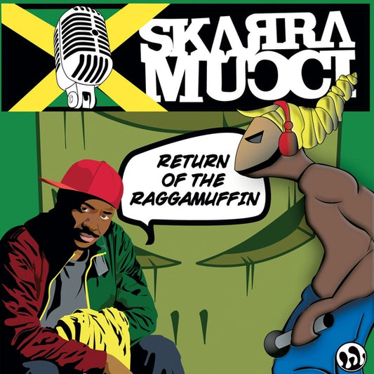 SKARRA MUCCI - Return Of The Raggamuffin |