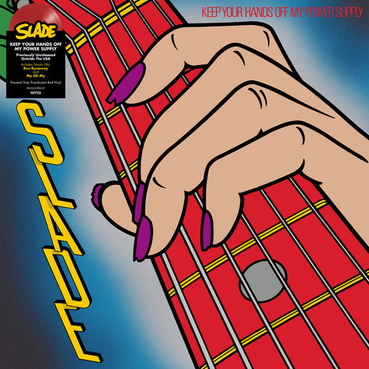 Slade - Keep Your Hands Off My Power Supply (IEX Traanslucent Red VINYL LP BMG BMGCAT802LP) | NEW - ROCK *NEW/COLOR