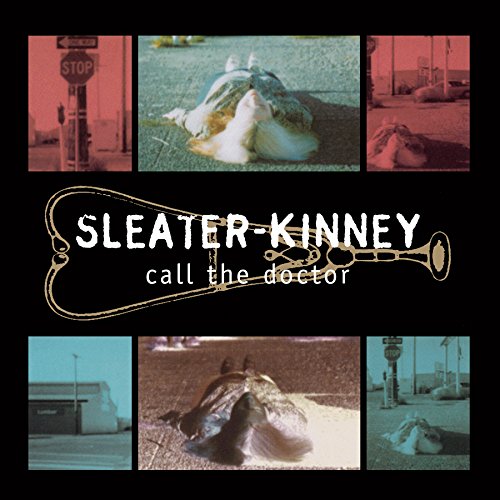 Sleater-kinney - Call The Doctor |