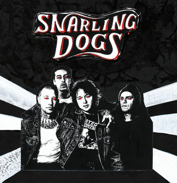 Snarling Dogs - Snarling Dogs |