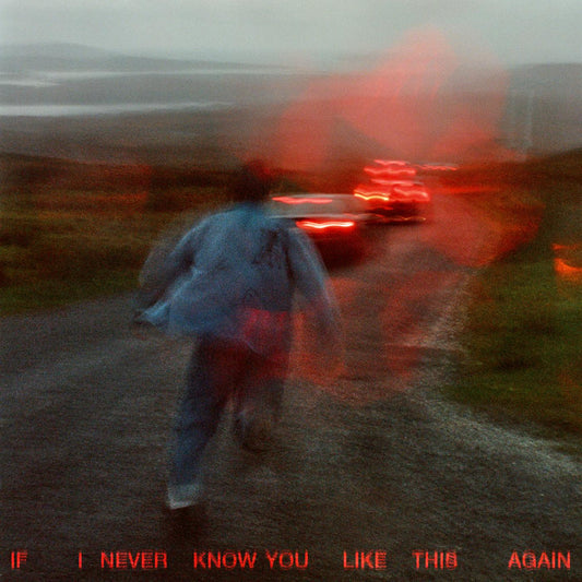If I never know you like this again |