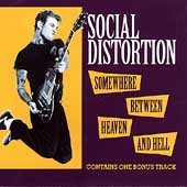 Social Distortion - SOMEWHERE BETWEEN HEAVEN AND HELL |