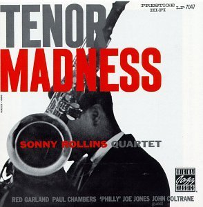 Sonny Rollins Qartet - TENOR MADNESS |