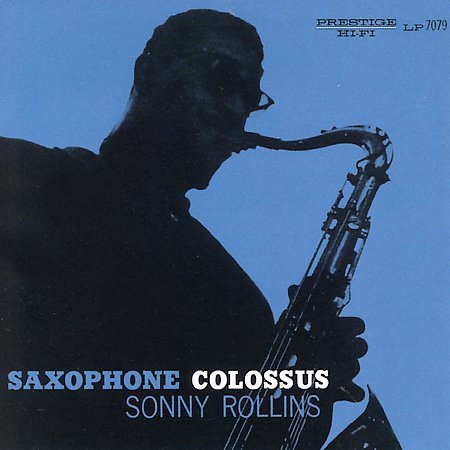 Sonny Rollins - SAXOPHONE COLOSSUS |