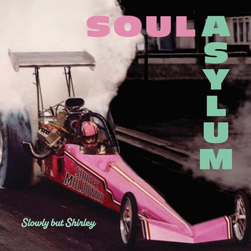 Slowly But Shirley |