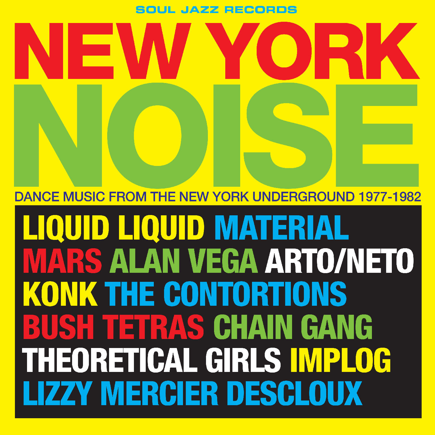 Soul Jazz Records Presents - New York Noise - Dance Music From The New York Underground 1978-82 |