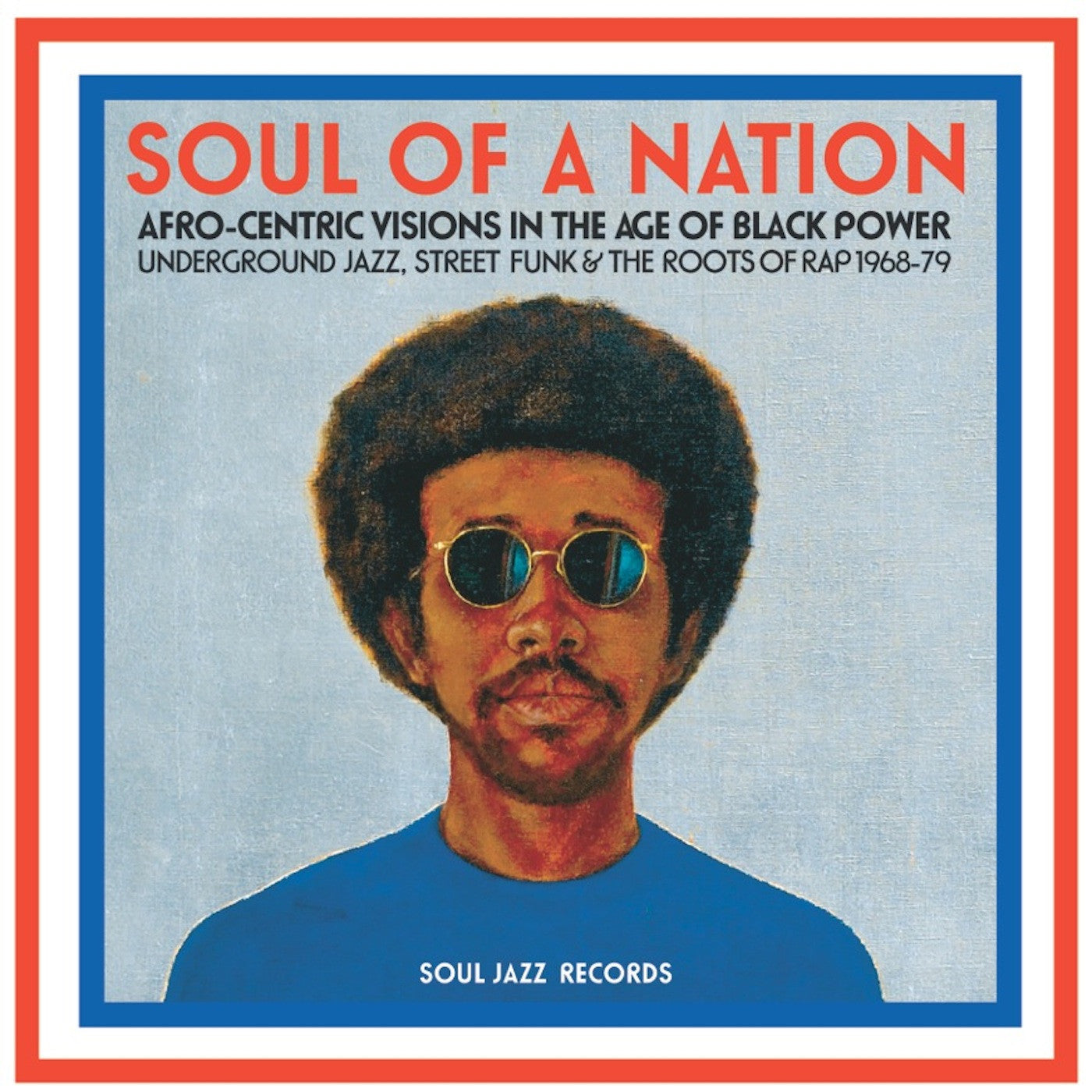 Soul Jazz Records presents - Soul Of A Nation: Afro-Centric Visions In The Age Of Black Power (CD) |