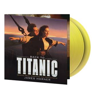 (PRE-ORDER 9/12/25) Back To Titanic (2x TRANSLUCENT YELLOW VINYL) | Mint (M) Mint (M) - SOUNDTRACK *NEW*
