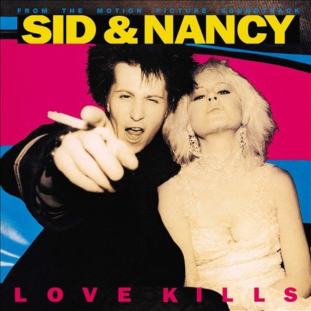 Soundtrack - Sid & Nancy: Love Kills (From the Motion Picture Soundtrack) |