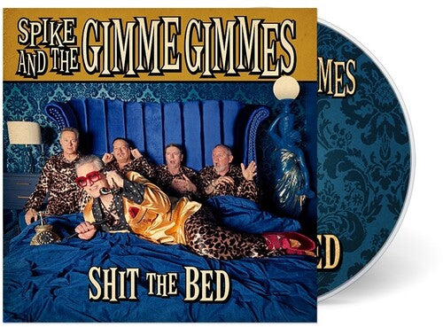 Spike and the Gimme Gimmes - Shit the Bed [Explicit Content] |