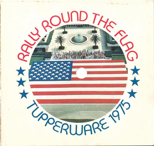 Unknown Artist Rally Round The Flag - Tupperware 1975 7" Near Mint (NM or M-) Near Mint (NM or M-)