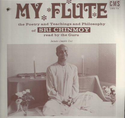 Sri Chinmoy - My Flute: The Poetry And Teachings And Philosophy Of Sri Chinmoy (VINYL LP) | Near Mint- (NM-) Near Mint (NM) - SPOKEN WORD / USED *NEAR MINT-*