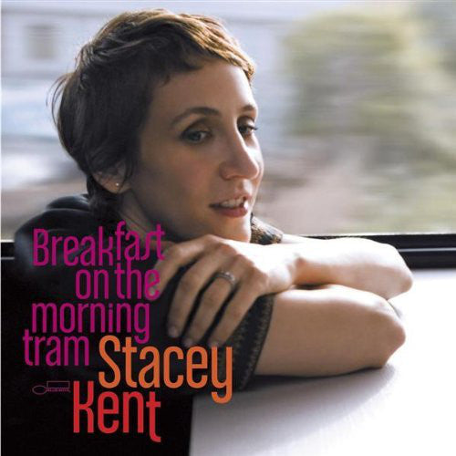 Stacey Kent - Breakfast On The Morning Tram |