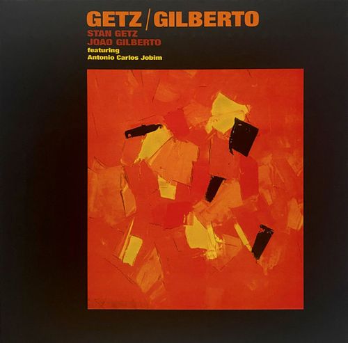 Getz / Gilberto |