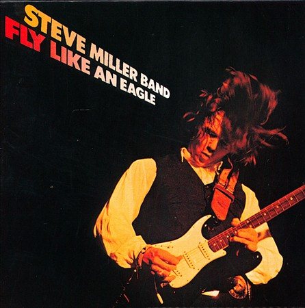 Steve Miller Band - Fly Like An Eagle |