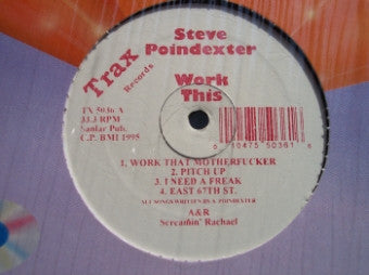 Steve Poindexter Work This Trax Records 12" Very Good Plus (VG+) Generic