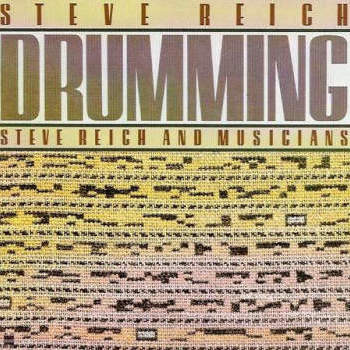 STEVE REICH - Drumming |