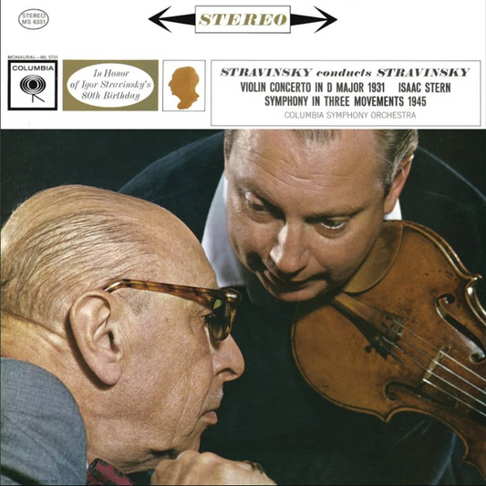 Stravinsky, Isaac Stern, Columbia Symphony Orchest - Stravinsky Conducts Stravinsky (Violin Concerto In D Major 1931 Symphony In Three Movements 1945) |