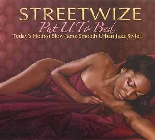 Streetwize - PUT U TO BED |