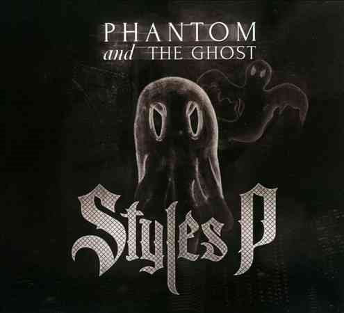 Styles P - PHANTOM OF THE GHOST |