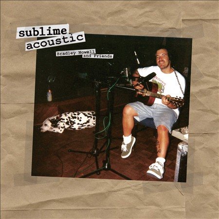 Sublime Acoustic: Bradley Nowell & Friends LP Mint (M) Mint (M)