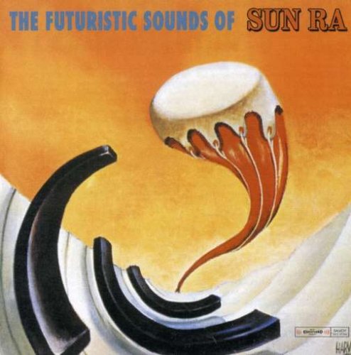 Futuristic Sounds Of Sun Ra |