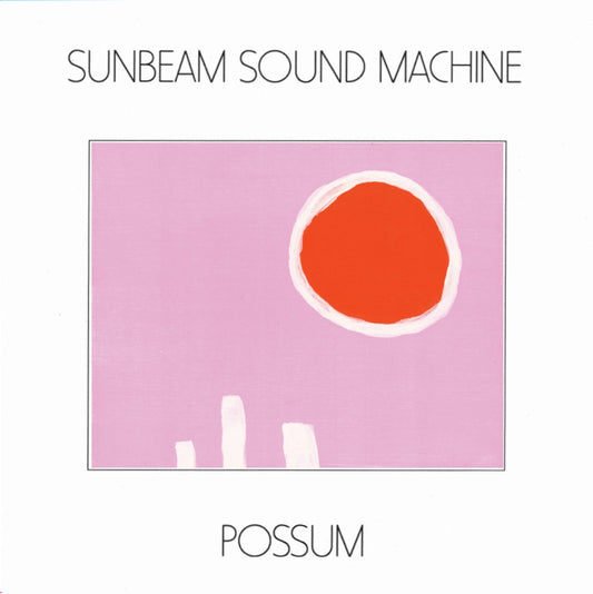 Sunbeam Sound Machine - Possum |