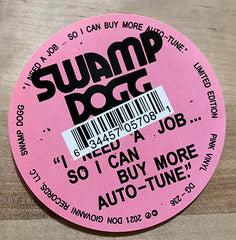 Swamp Dogg I Need A Job ... So I Can Buy More Auto-Tune Don Giovanni Records LP, Ltd, Pin Mint (M) Mint (M)