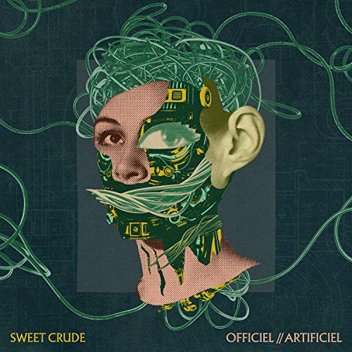Sweet Crude - Officiel//Artificiel [LP] |