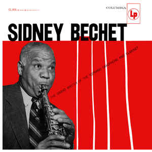 Sydney Bechet - The Grand Master Of The Soprano Saxophone And Clarinet |