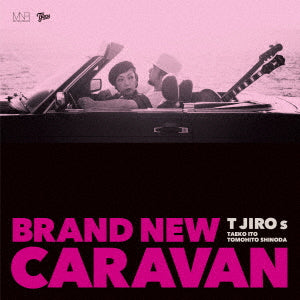 T Jiros - Brand New Caravan |