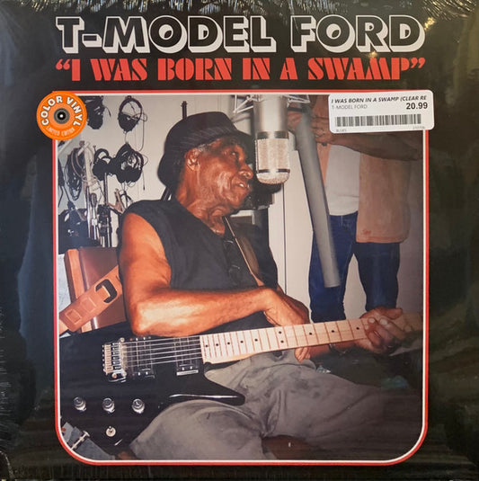 T-Model Ford I Was Born In A Swamp Alive Naturalsound Records LP, Album, Ltd, Red Mint (M) Mint (M)