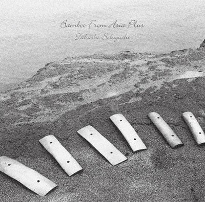 Takashi Sekiguchi - Bamboo From Asia Plus |